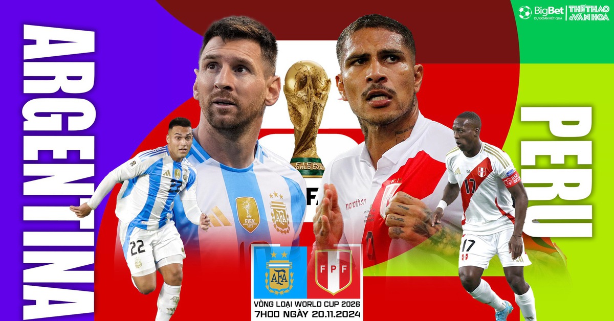 Viva88 – Soi Kèo, soi tỷ lệ Argentina vs Peru (7h00, 20/11), vòng loại World Cup khu vực Nam Mỹ