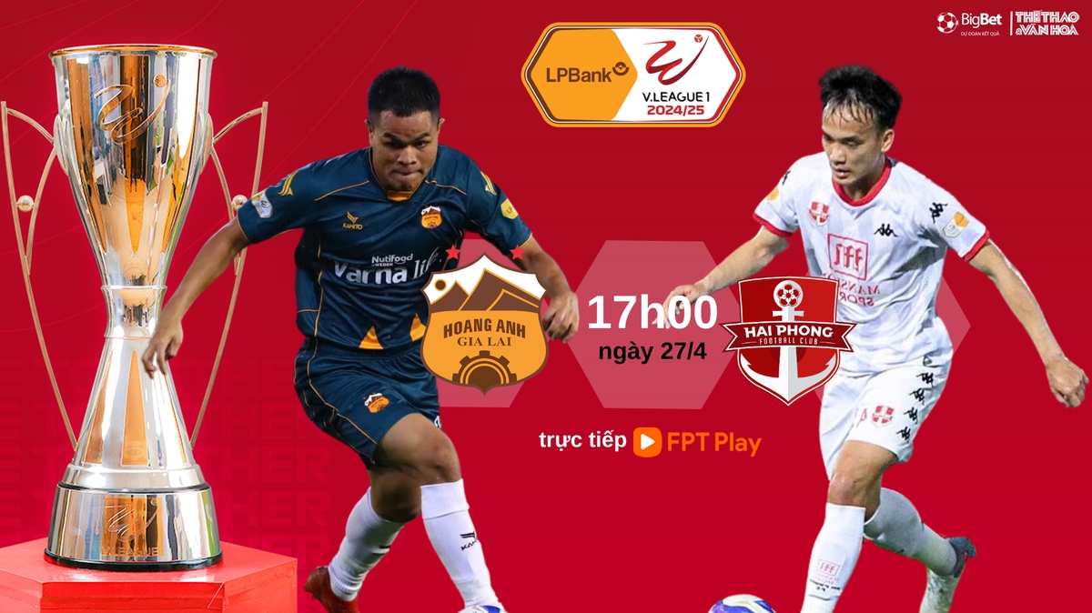 Viva88 – Soi Kèo bóng đá V-League hôm nay 27/4: HAGL vs Hải Phòng, Hà Nội vs Quảng Nam