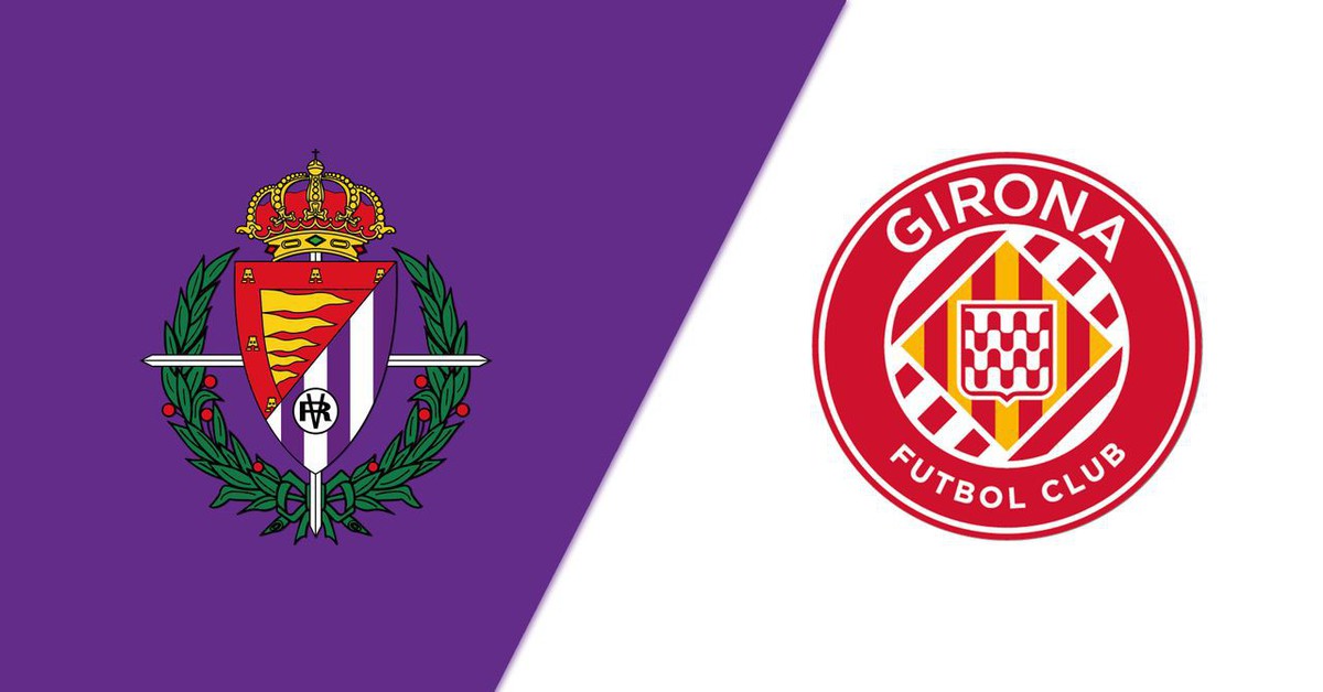 Viva88 – Soi Kèo, soi tỷ lệ Real Valladolid vs Girona 00h00 ngày 14/05, vòng 36 La Liga