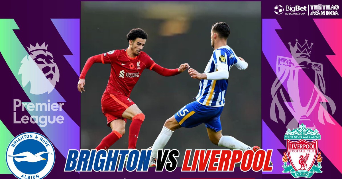 Viva88 – Soi Kèo, soi tỷ lệ Brighton vs Liverpool 02h00 ngày 20/5, Ngoại hạng Anh