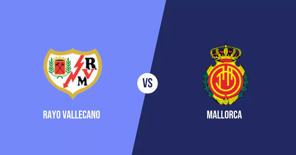 Viva88 – Soi Kèo, soi tỷ lệ Rayo Vallecano vs Mallorca 02h00 ngày 25/05, vòng 38 La Liga
